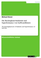 Michael Dienst - Die Buckingham-Similarität und Superformance von Surfboardfinnen