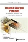 Niels Madsen &amp; Marti Richard C Thompson, Martina Knoop, Martina (Cnrs &amp; Univ D'aix-marseille Knoop, Niels Madsen, Niels (Swansea Univ Madsen, Richard C Thompson... - TRAPPED CHARGED PARTICLES