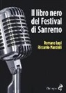 Romano Lupi, Riccardo Mandelli - Il libro nero del Festival di Sanremo