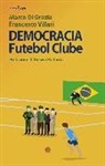 Marco Di Grazia, Francesco Villari - Democracia Futebol Clube