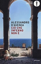 Alessandro D'Avenia - Ciò che inferno non è