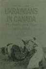 Orest T. Martynowych, Orest T. Martynowych - Ukrainians in Canada