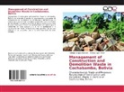 Marcos Luján Pérez, Rodrig Vargas Meneses, Rodrigo Vargas Meneses - Management of Construction and Demolition Waste in Cochabamba, Bolivia