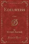 Berthold Auerbach - Edelweiss
