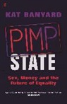 Kat Banyard, Banyard Kat - Pimp State