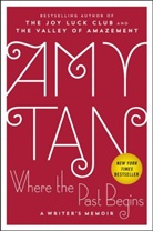Amy Tan - Where the Past Begins