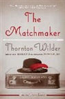 Thornton Wilder - The Matchmaker