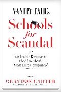 Graydon Carter, Graydon (EDT) Carter, Graydon Carter - Vanity Fair's Schools for Scandal The Inside Drama at 16 of AmericaÆs Most Elite Campusesùand Oxford!