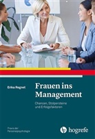 Erika Regnet - Praxis der Personalpsychologie - Bd. 36: Frauen ins Management