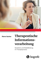 Rainer Sachse, Rainer (Prof. Dr.) Sachse - Therapeutische Informationsverarbeitung