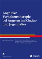 Sigrun Schmidt-Traub - Kognitive Verhaltenstherapie bei Ängsten im Kindes- und Jugendalter, m. CD-ROM