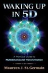Maureen J. St. Germain - Waking Up in 5D