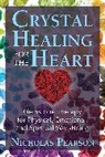 Nicholas Pearson - Crystal Healing for the Heart