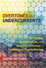 Ralph Metzner - Overtones and Undercurrents