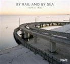 Bob Bean, Tom Bean, Scott Conarroe, Simon Winchester, Scott Conarroe - By Rail and by Sea