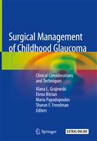 Elen Bitrian, Elena Bitrian, Sharon Freedman, Sharon F. Freedman, Alana Grajewski, Alana L. Grajewski... - Surgical Management of Childhood Glaucoma