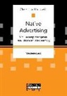 Christina Hollstein - Native Advertising. Mit Fingerspitzengefühl zum digitalen Werbeerfolg