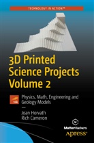 Rich Cameron, Joa Horvath, Joan Horvath - 3D Printed Science Projects. Vol.2