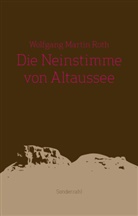 Wolfgang Martin Roth - Die Neinstimme von Altaussee