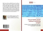Jean-Pierre Gerard - Cure of rectal cancer without mutilating surgery