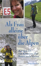 Meike Moshammer - Als Frau alleine über die Alpen