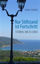 Günter Seibold - Nur Stillstand ist Fortschritt