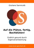 Giuliano Sannicolò - Auf die Plätze, fertig, Bachblüten!