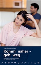 Uwe Sonnenschein - Komm' näher - geh' weg