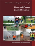 Michael Dohmen, Jugendfeuerweh Gangelt, Jugendfeuerwehr Gangelt, Jugendfeuerwehr Gangelt - Feuer und Flamme (Ausbilderversion)