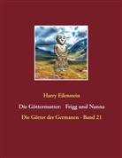 Harry Eilenstein - Die Göttermutter: Frigg und Nanna