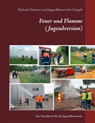 Michael Dohmen, Jugendfeuerweh Gangelt, Jugendfeuerwehr Gangelt, Jugendfeuerwehr Gangelt - Feuer und Flamme (Jugendversion)