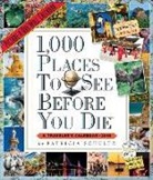 Patricia Schultz - 1000 Places to See Before You Die 2018