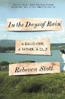 Rebecca Stott - In the Days of Rain