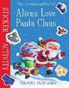 Ben Cort, Claire Freedman, Freedman Claire, Ben Cort, Cort Ben - Aliens Love Panta Claus
