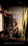 Mark Textor, Mark (Professor of Philosophy Textor - Brentano''s Mind