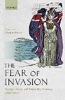 David G. Morgan-Owen, David G. (Lecturer in Defence Studies Morgan-Owen, Morgan-Owen David G. - Fear of Invasion