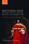 Gerald J. Postema, Gerald J. (Professor of Philosophy and La Postema, Gerald J Postema, Gerald J. Postema, Gerald J. (Professor of Philosophy and Law Postema, Postema Gerald J. - Matthew Hale: On the Law of Nature, Reason, and Common Law