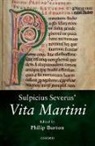 Philip Burton, Philip (Reader in Latin and Early Christia Burton, Sulpicius Severus, Philip Burton, Burton Philip - Sulpicius Severus'' Vita Martini