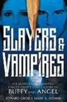 Mark A. Altman, Mark A./ Gross Altman, Edward Gross - Slayers & Vampires