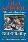 Bruce Feirstein, O&amp;apos, Bil O'Reilly, Bill O'Reilly, Bill/ Feirstein O'Reilly, Bill/ Feirstein Reilly - Old School