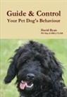 David Ryan - Guide & Control Your Pet Dog's Behaviour