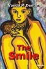 Vanda M Denton, Vanda M. Denton - The Smile