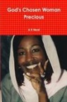 A R Neal, A. R. Neal - God's Chosen Woman Precious