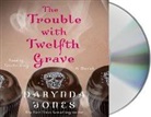 Darynda Jones, Lorelei King - The Trouble with Twelfth Grave (Audio book)