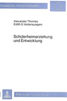 Alexander Thomas, Edith G. Vedanayagam - Schülerheimerziehung und Entwicklung