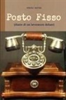 Antonio Garrisi - Posto Fisso (diario di un lavoratore deluso)