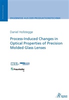Daniel Hollstegge - Process-Induced Changes in Optical Properties of Precision Molded Glass Lenses