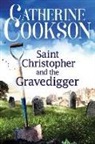 Catherine Cookson - Saint Christopher and the Gravedigger
