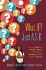 Breanne E Brooks, Breanne E. Brooks, Rodney D Brooks, Rodney D. Brooks - What IF? Just A.S.K