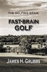 James H Grubbs, James H. Grubbs - The Golfing Brain